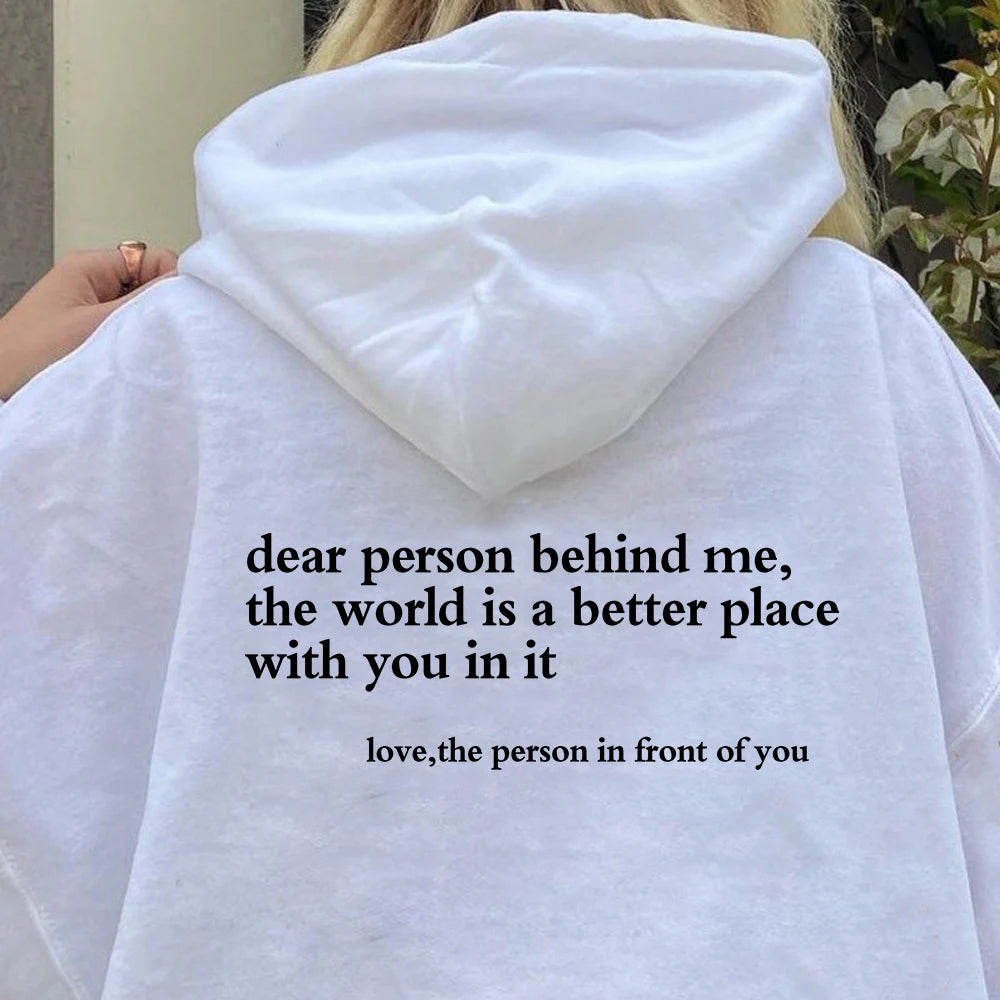 Dear Person Behind Me Hoodie - Positive Message Sweater