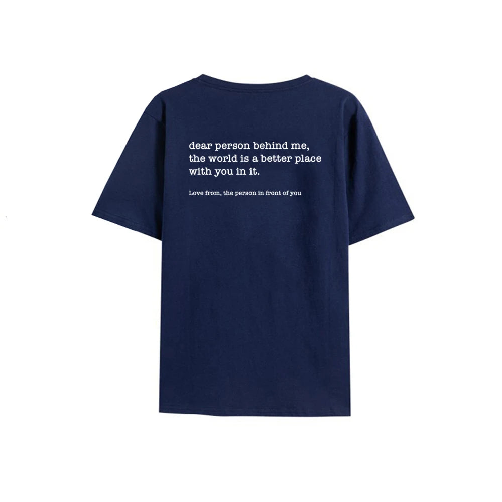 Dear Person Behind Me T-shirt - Be Kind Message