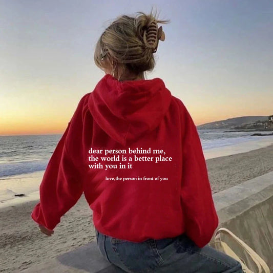 Dear Person Behind Me Hoodie - Positive Message Sweater